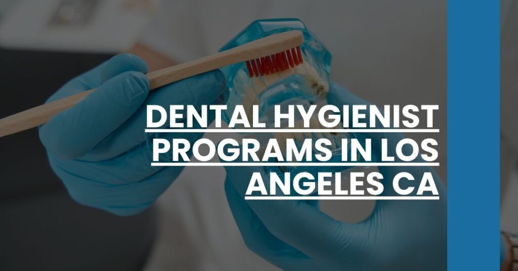 Dental Hygienist Programs in Los Angeles CA Feature Image