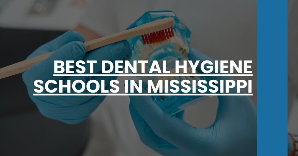 Best Dental Hygiene Schools In Mississippi Feature Image