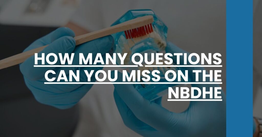 How Many Questions Can You Miss on the NBDHE Feature Image