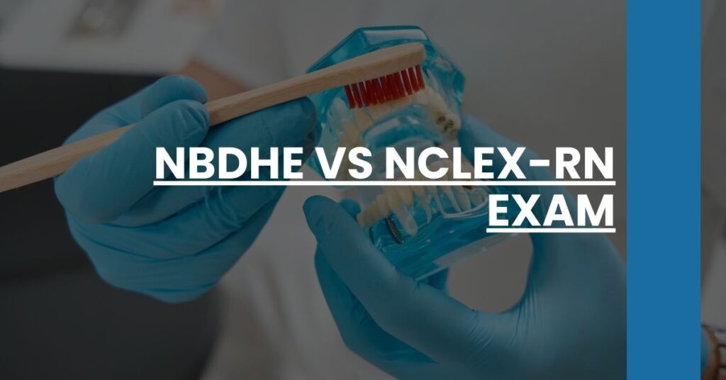 NBDHE vs NCLEX-RN Exam Feature Image