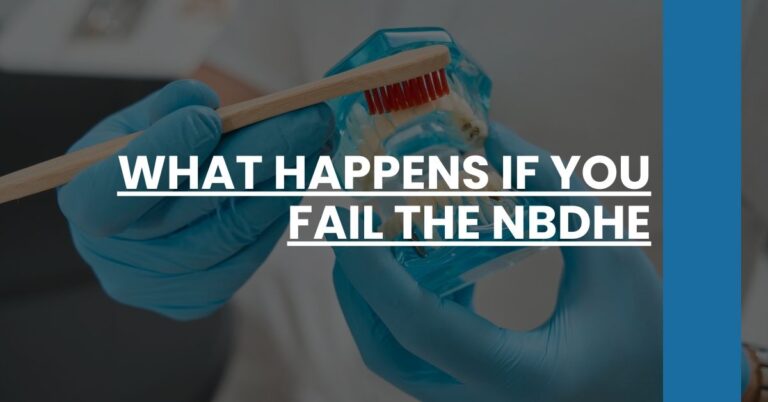 What Happens If You Fail the NBDHE Feature Image